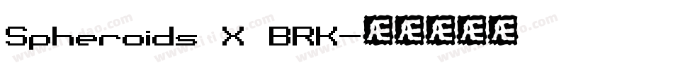 Spheroids X BRK字体转换